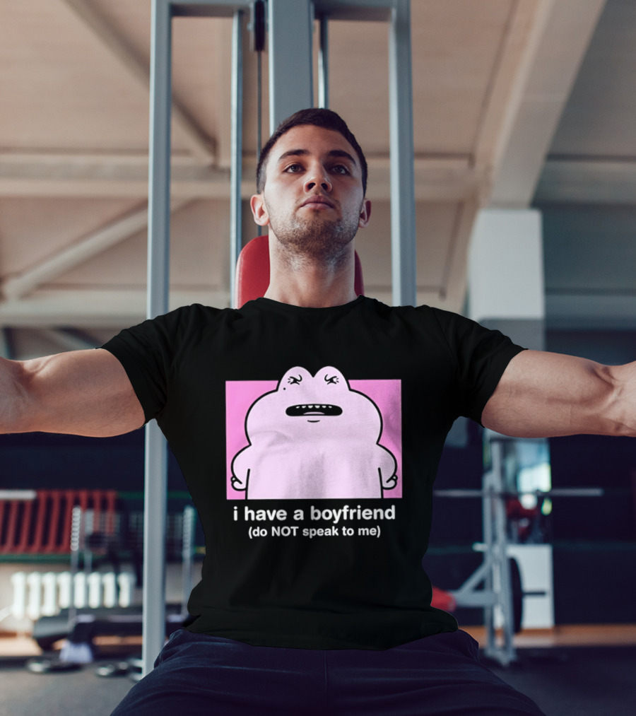 Frog I Have A Boyfriend Do Not Speak To Me Pink Cute T-Shirt