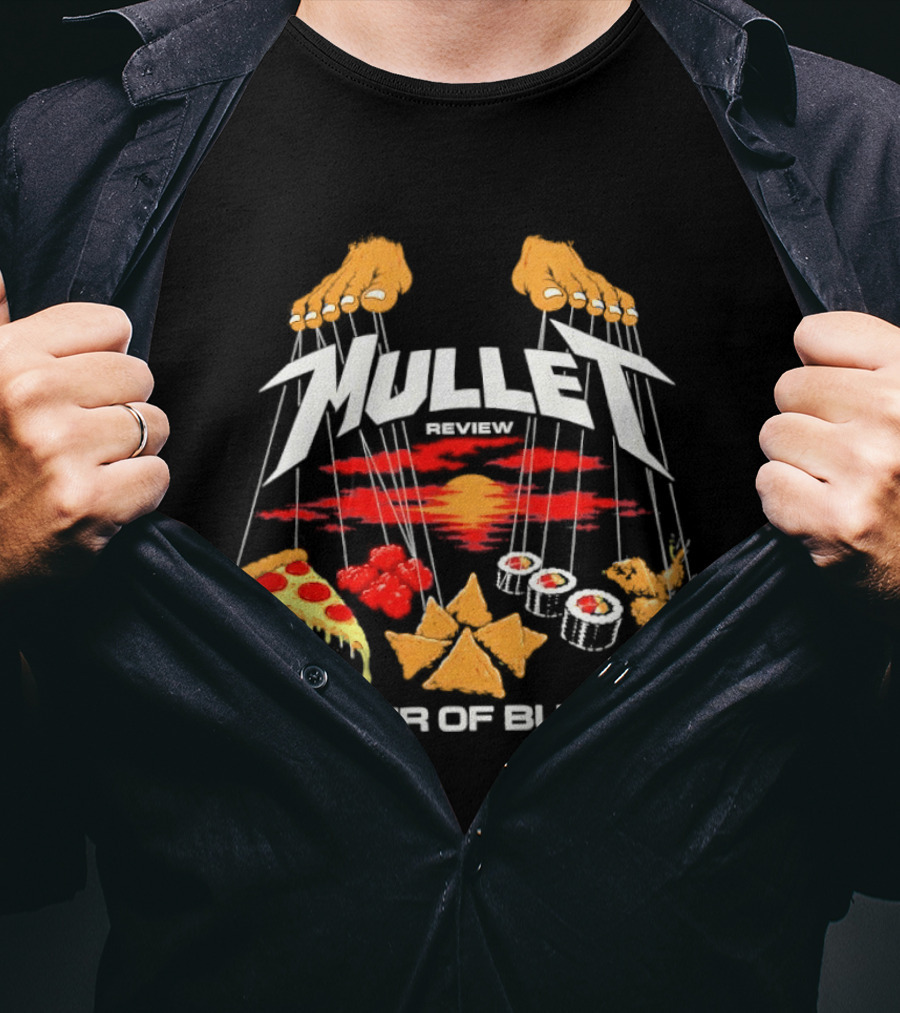 Mullet Review Master Of Buffets Pizza Sushi Wings Tacos T-Shirt