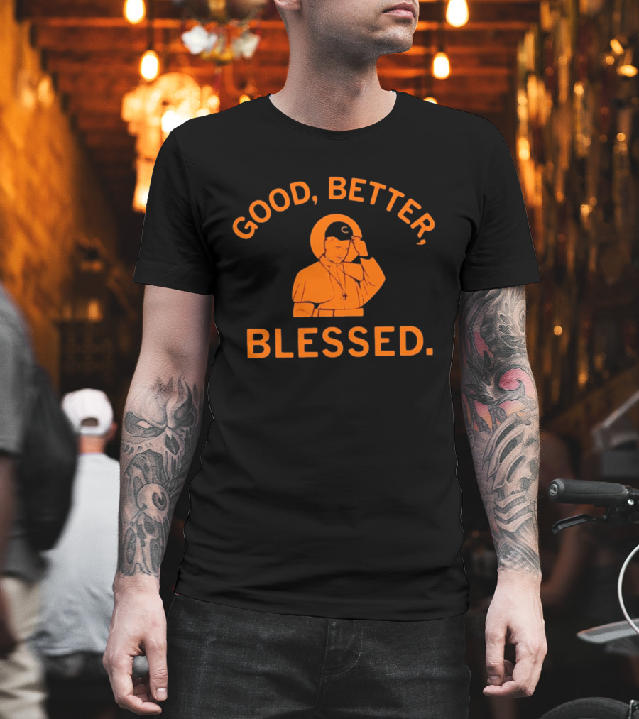 Good Better Blessed Chicago Bears Pope Francis T-Shirt