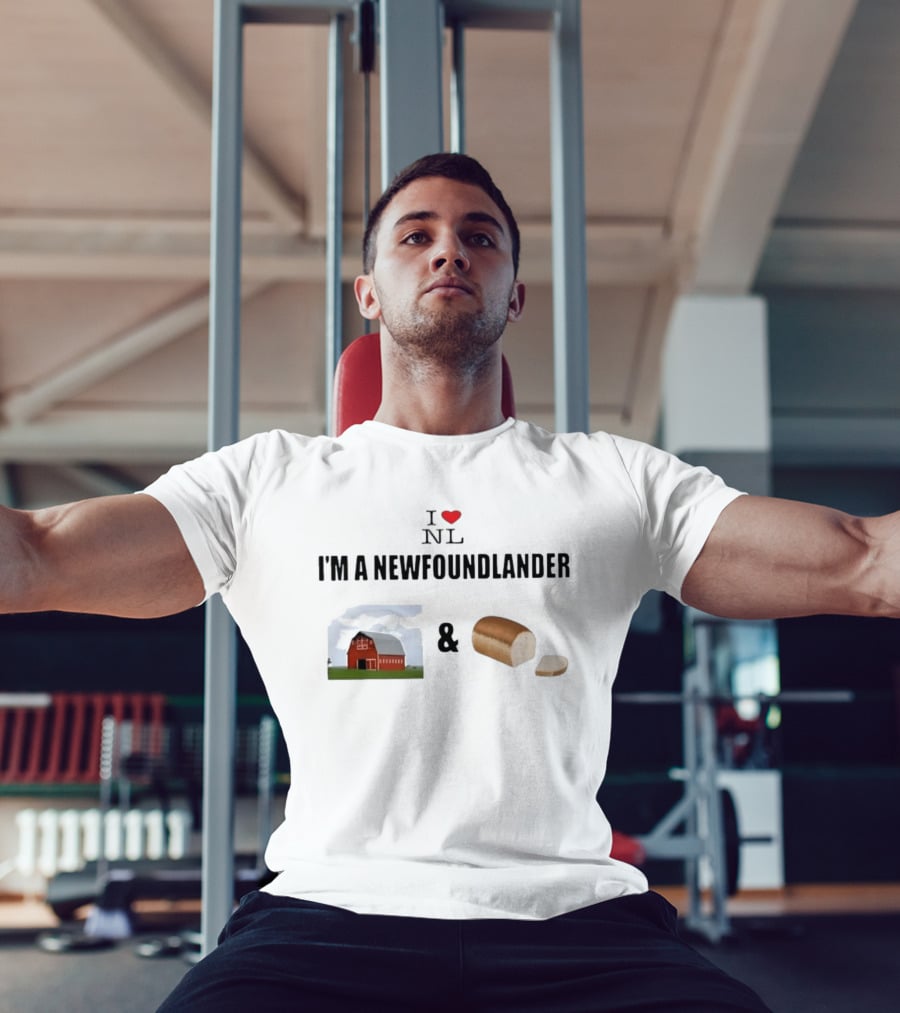 I Love NL I'm A Newfoundlander Barn And Bread T-Shirt