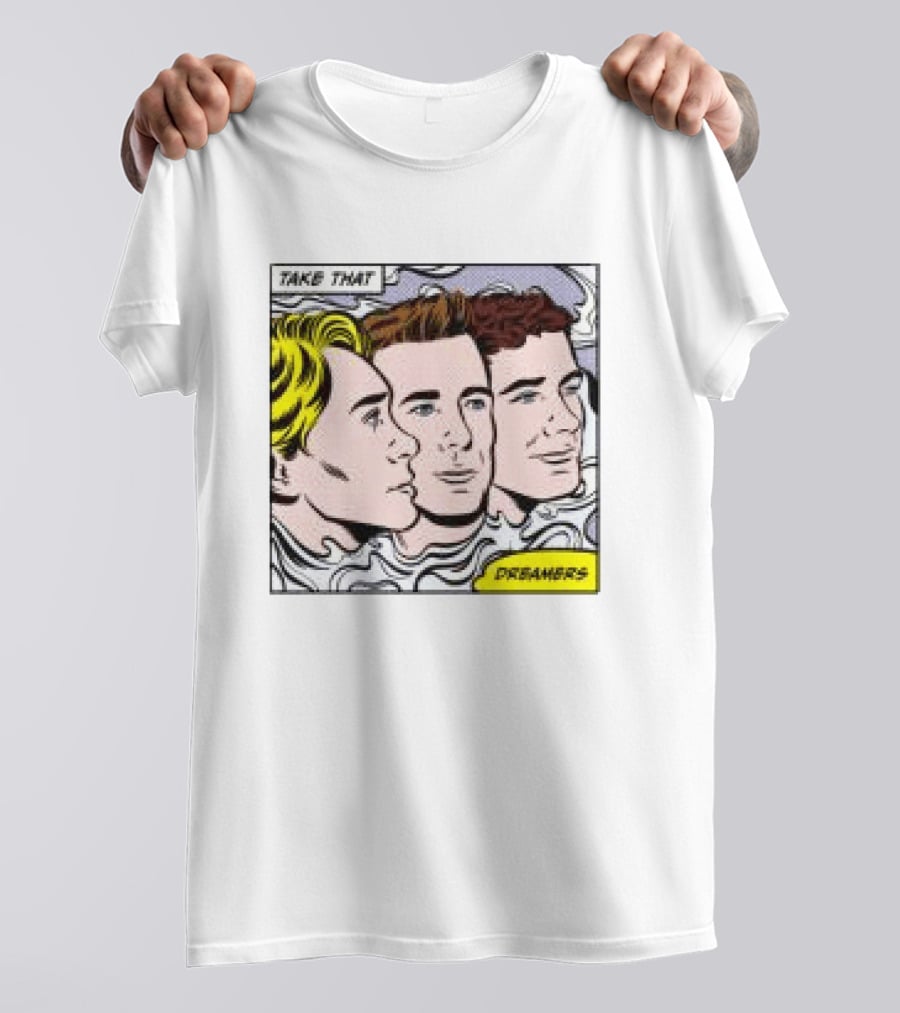 Take That Dreamers Pop Art White T-Shirt