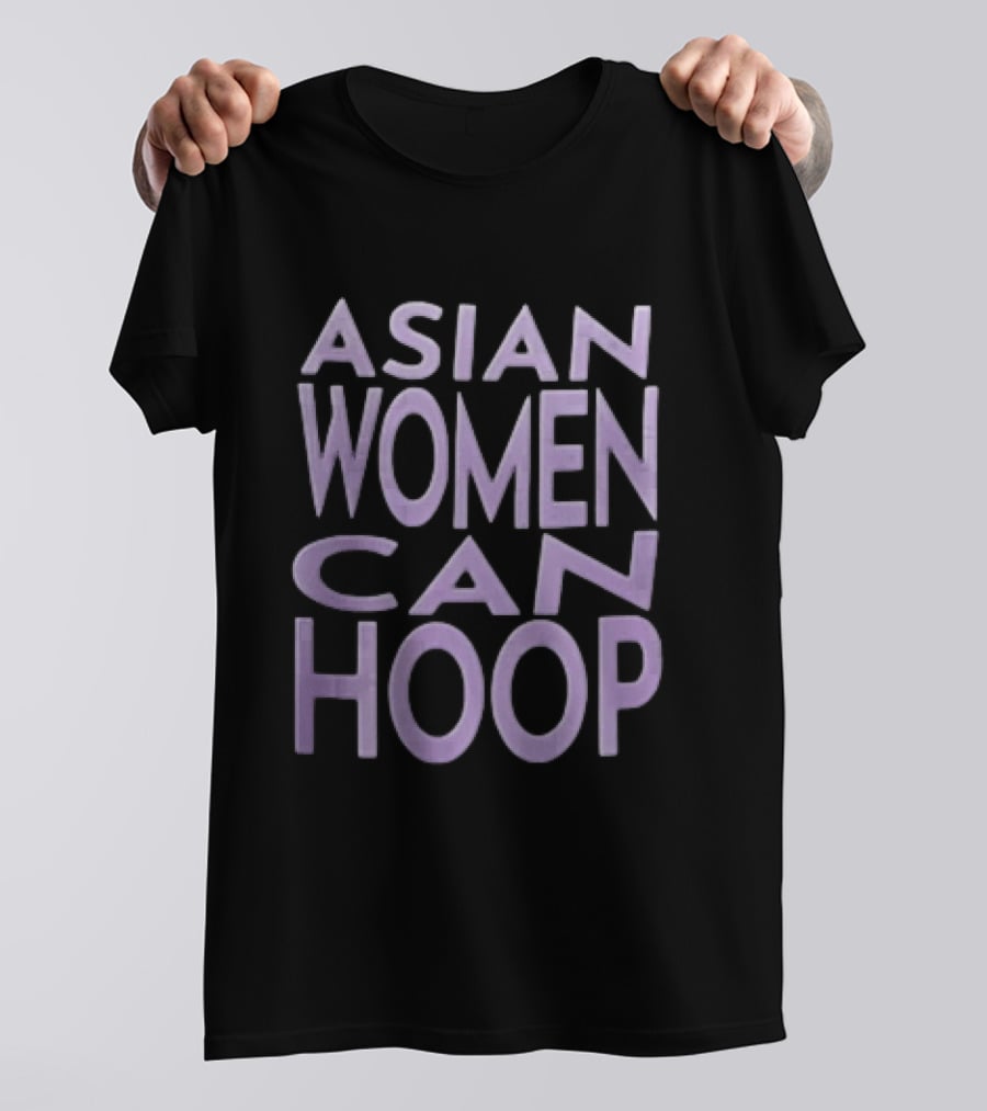Asian Women Can Hoop Empowerment Basketball T-Shirt