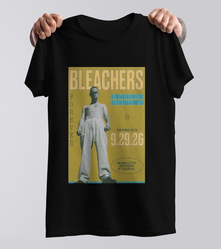 Bleachers Forever Sterling Heights Michigan Lottery Amphitheatre September 29 2026 T-Shirt