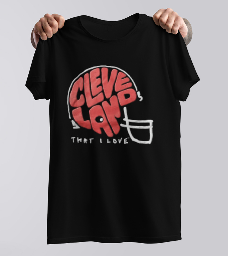 Cleveland Helmet That I Love Football Fan T-Shirt