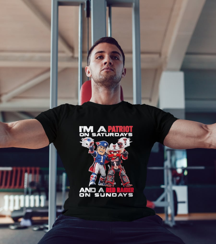I'm A Patriot On Saturdays And A Red Raider On Sundays Texas Tech Football Mascots T-Shirt