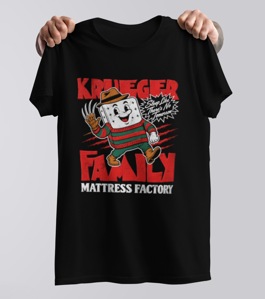 Freddy Krueger Family Mattress Factory Sleep Like There's No Tomorrow T-Shirt