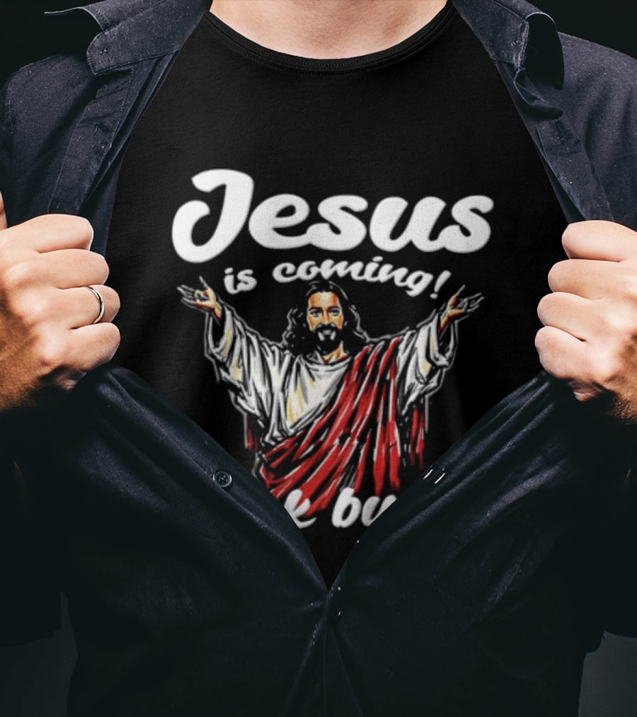 Jesus Is Coming Look Busy Christian Humor T-Shirt