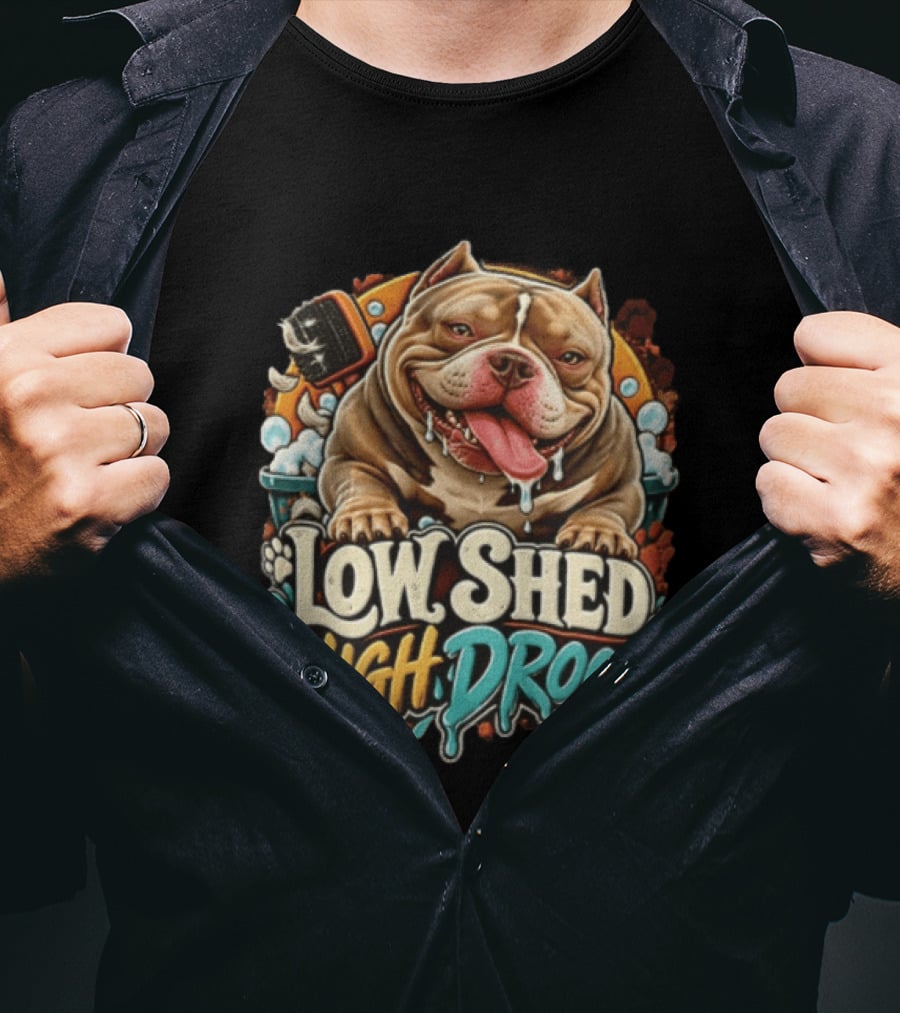 Low Shed High Drool Micro Bully Dog Grooming Fun T-Shirt