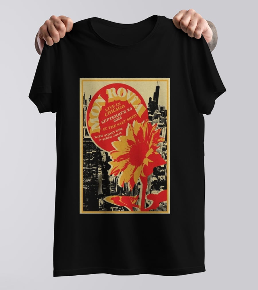 Mon Rovîa Live In Chicago September 29 2026 The Salt Shed With Sydney Rose And Sarah Julia Limited T-Shirt