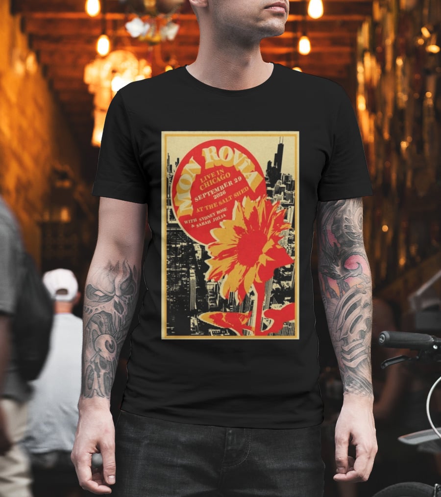 Mon Rovîa Live In Chicago September 29 2026 The Salt Shed With Sydney Rose And Sarah Julia Limited T-Shirt