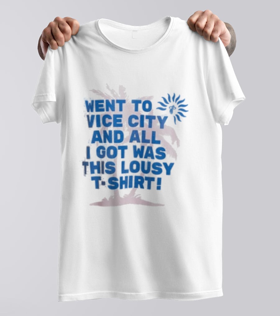 Goodtime State Went To Vice City And All I Got Was This Lousy Court Culture Vice City Souvenir Went To Vice City And All I Got Was This Lousy T T-Shirt