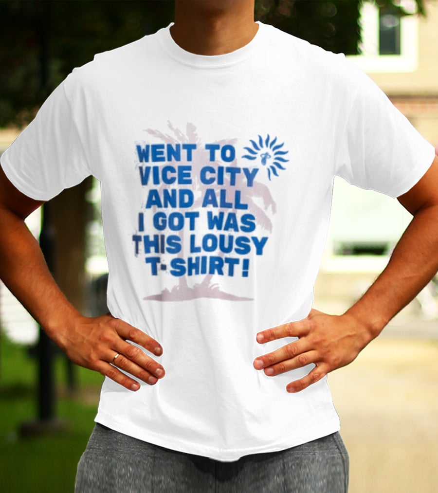 Goodtime State Went To Vice City And All I Got Was This Lousy Court Culture Vice City Souvenir Went To Vice City And All I Got Was This Lousy T T-Shirt