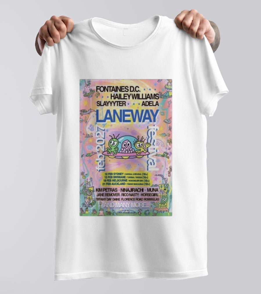 Fontaines DC Hayley Williams Slayyyter Adela Laneway Festival 2027 Feb Sydney Brisbane Melbourne Auckland T-Shirt