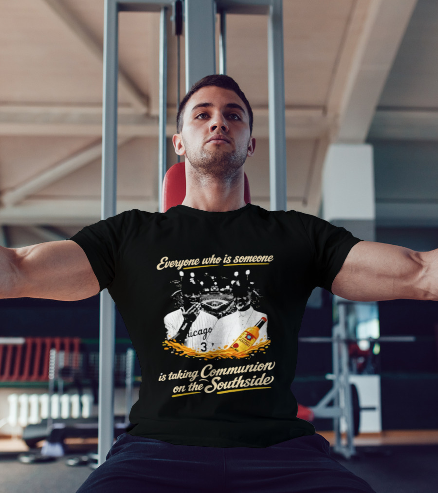 Everyone Who Is Someone Is Taking Communion On The Southside Chicago White Sox Pope Leo XIV T-Shirt