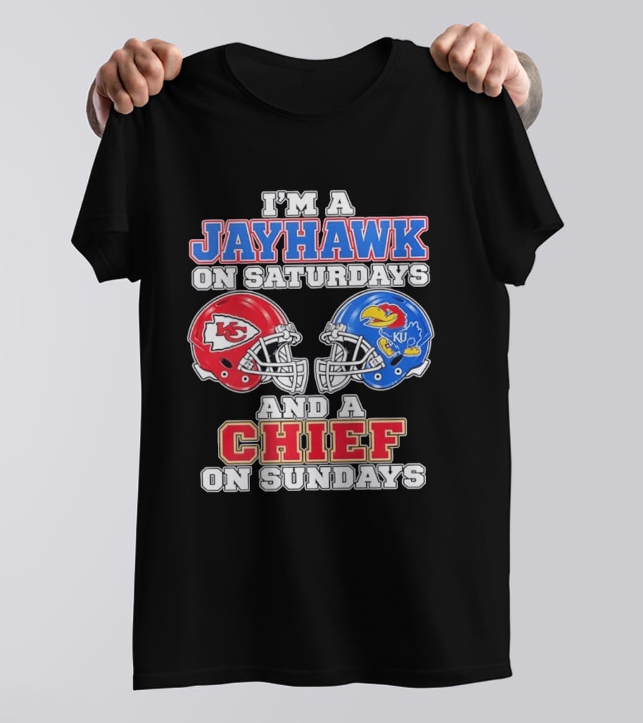 I'm A Jayhawk On Saturdays And A Chief On Sundays Kansas Football Fan Gear T-Shirt