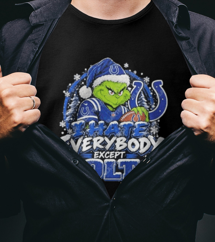 Indianapolis Colts Grinch I Hate Everybody Except Colts Fans Christmas Holiday T-Shirt