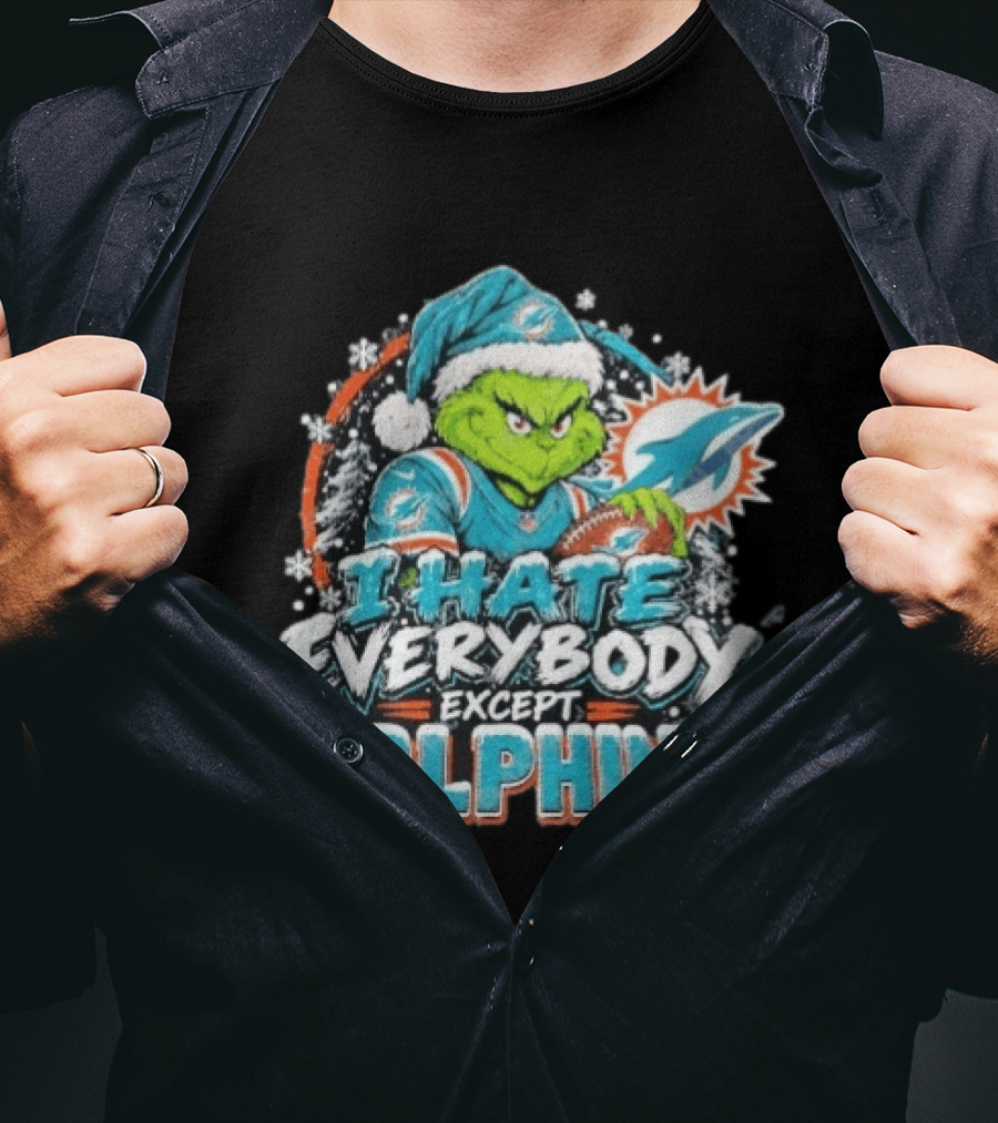 Original Miami Dolphins Grinch I Hate Everybody Except Dolphins Fans Christmas Holiday T-Shirt