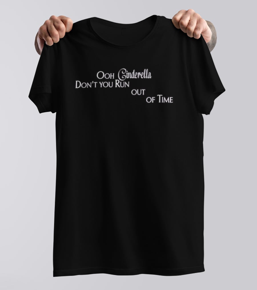 Mac Miller Store Cinderella Our Dreams Don't You Run Out Of Time T-Shirt