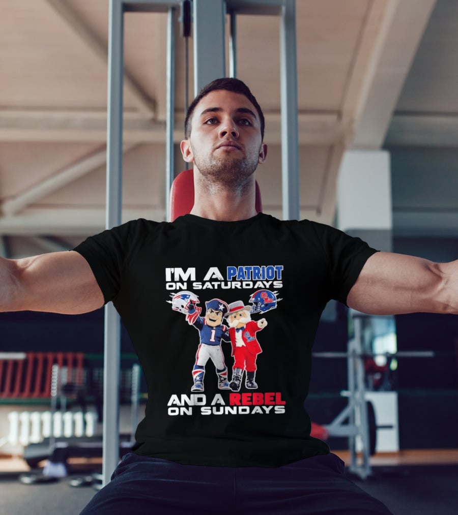 I'm A Patriot On Saturdays Ole Miss Rebels And A Rebel On Sundays New England Patriots T-Shirt