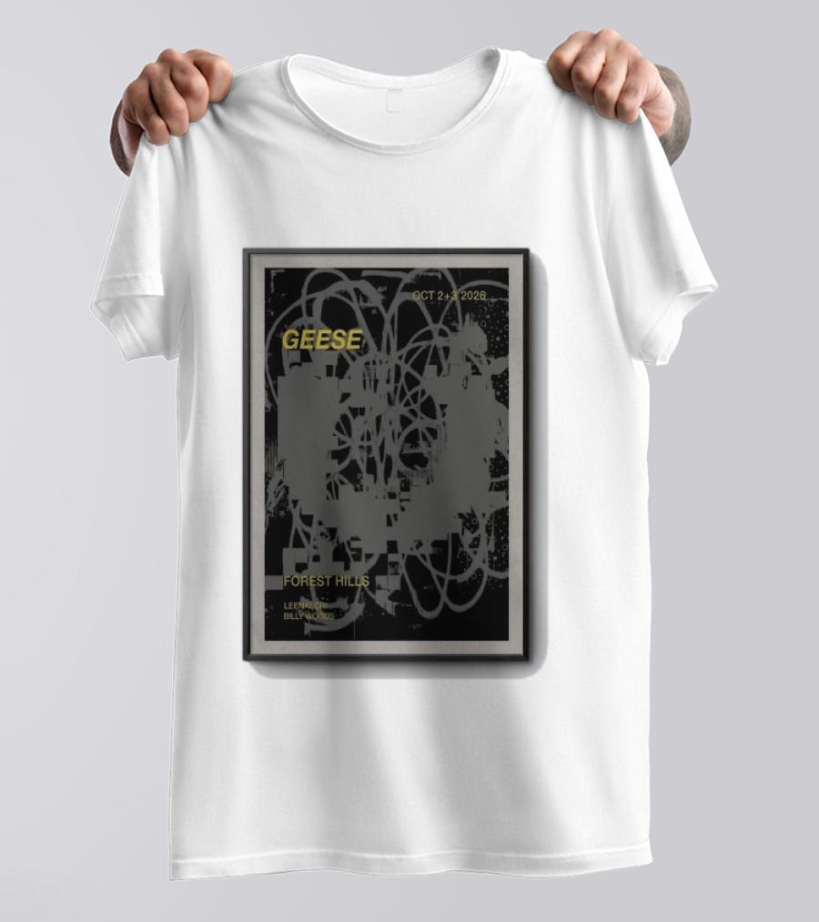 Geese Forest Hills October 2+3 2026 Leenalchi Billy Woods T-Shirt