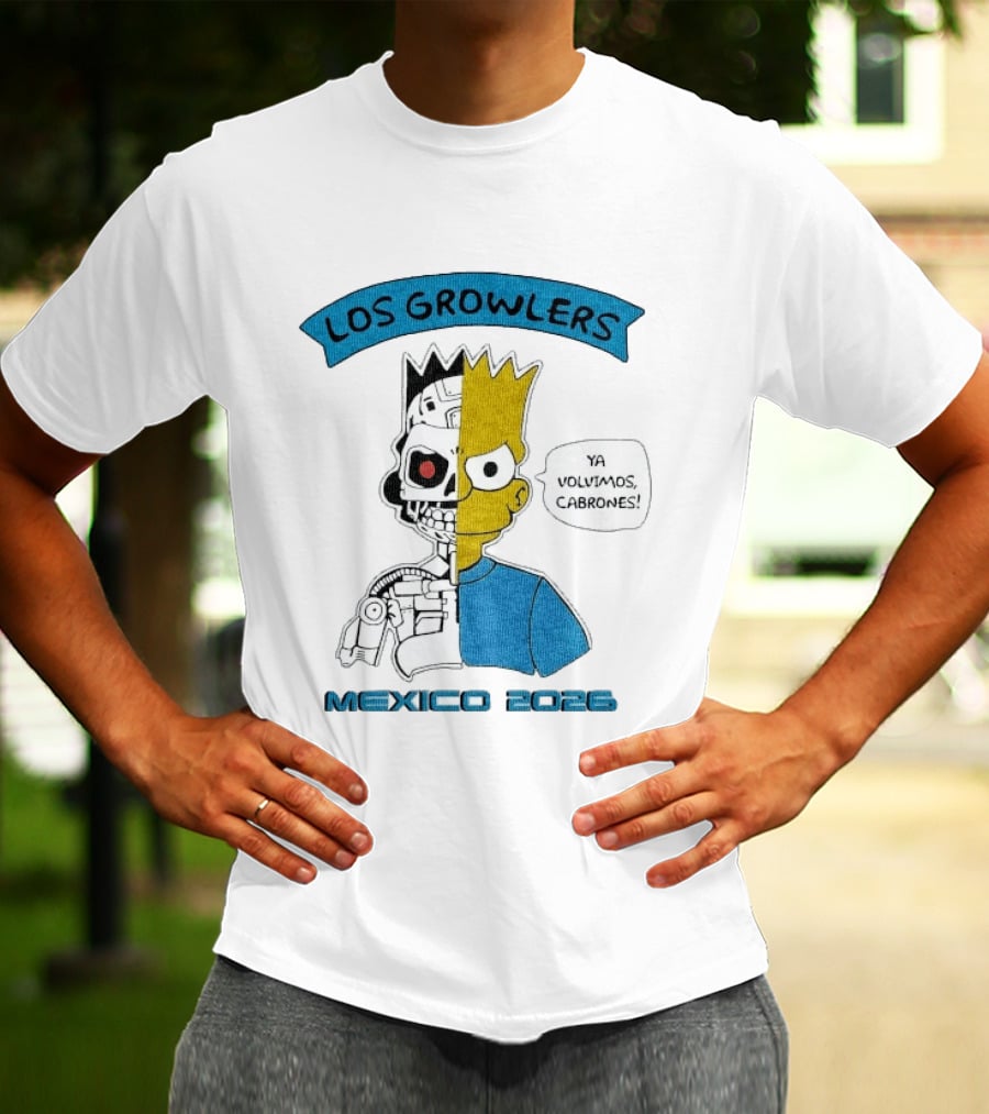 Los Growlers Mexico 2023 Ya Volvimos Cabrones T-Shirt