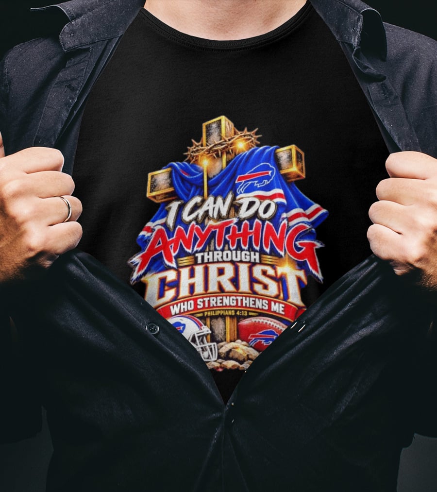 I Can Do Anything Through Christ Buffalo Bills Philippians 4.13 T-Shirt