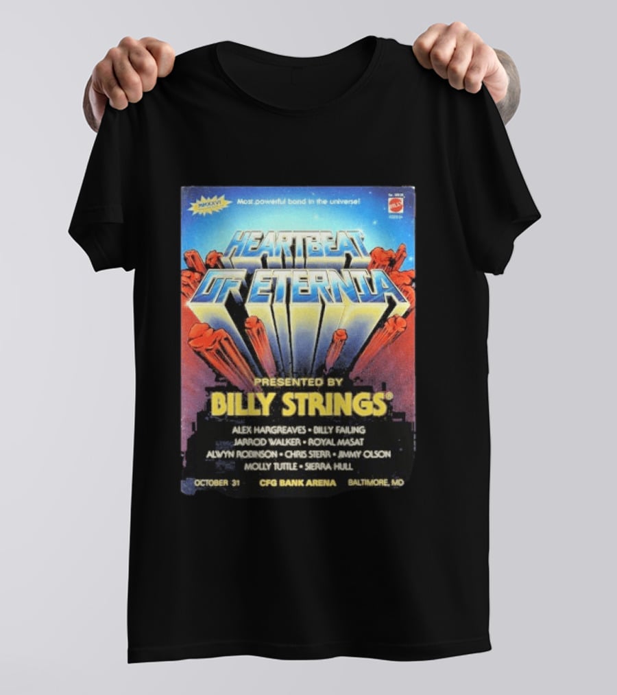 Heartbeat Of Eternia Presented By Billy Strings Alex Hargreaves CFG Bank Arena Baltimore October 31 2026 T-Shirt