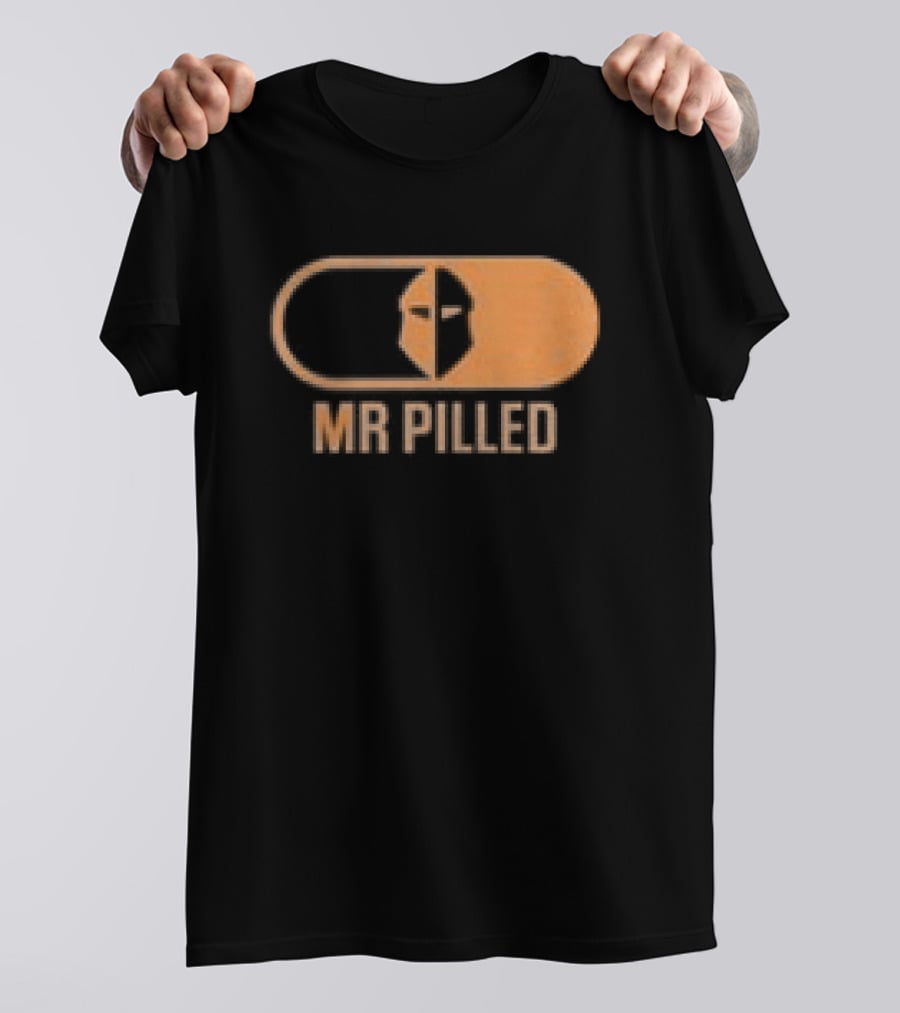 Mr Pilled Your Money Is Insured Your Life Is Not North Hollywood T-Shirt
