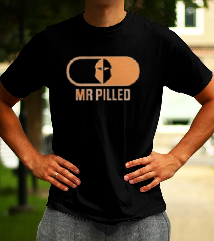 Mr Pilled Your Money Is Insured Your Life Is Not North Hollywood T-Shirt