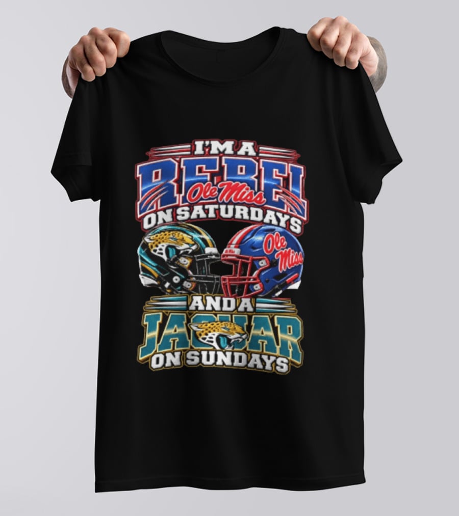 I'm A Rebel Ole Miss On Saturdays And A Jaguar On Sundays T-Shirt