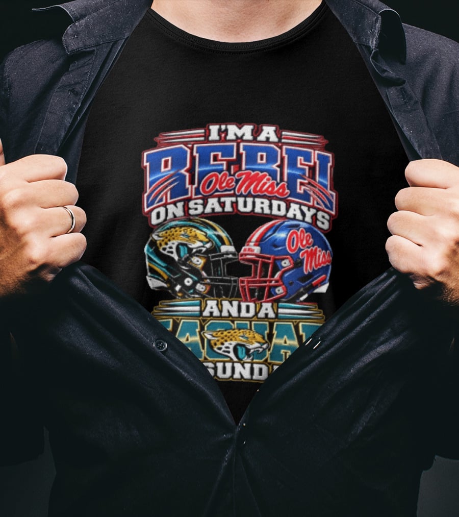 I'm A Rebel Ole Miss On Saturdays And A Jaguar On Sundays T-Shirt