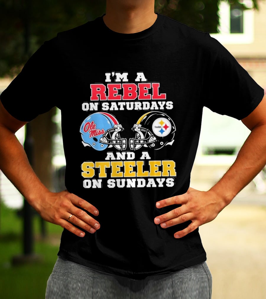 I'm A Rebel Ole Miss On Saturdays And A Steeler On Sundays T-Shirt