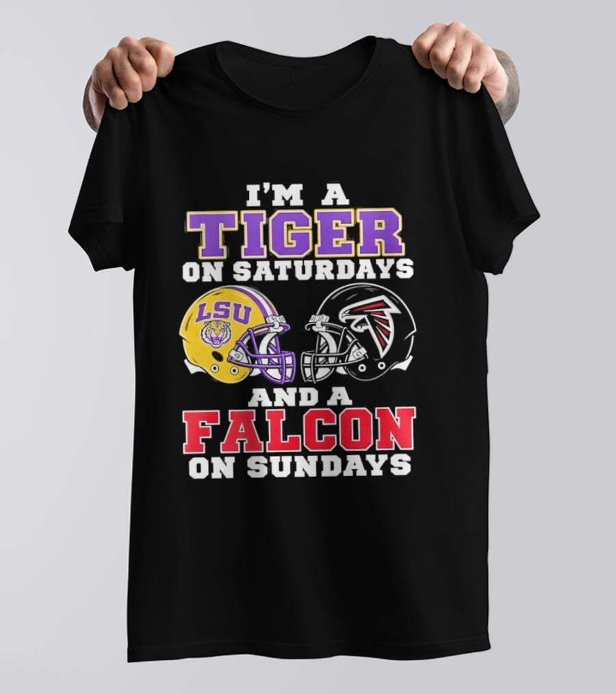 I'm A Tiger On Saturdays LSU Tigers And A Falcon On Sundays Atlanta Falcons T-Shirt