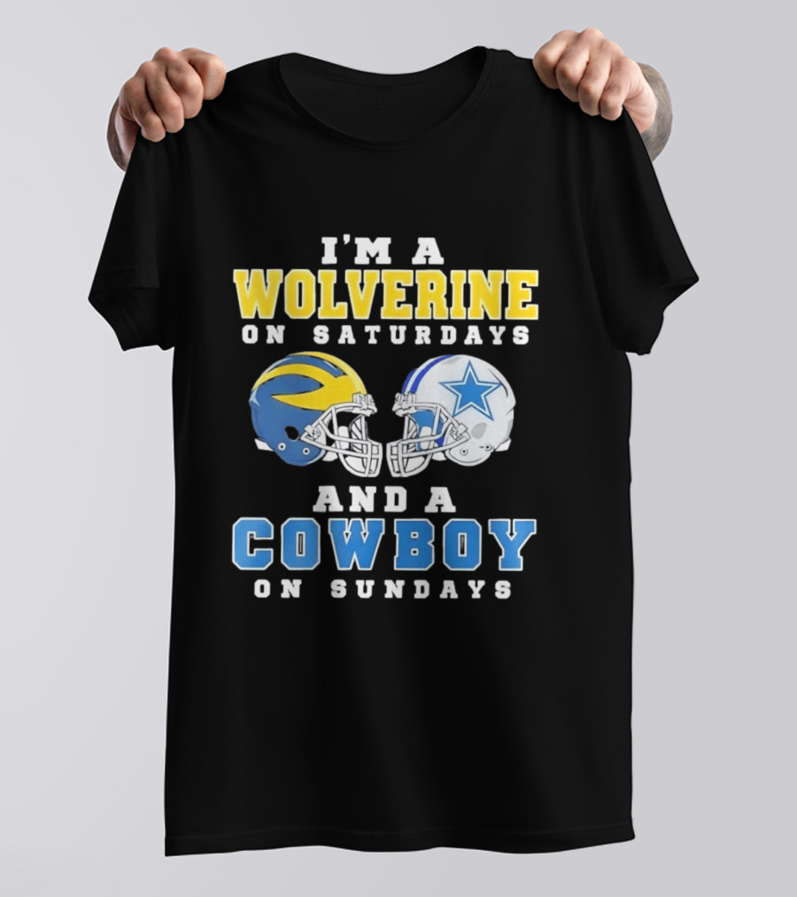 I'm A Wolverine On Saturdays And A Cowboy On Sundays Football Helmets T-Shirt