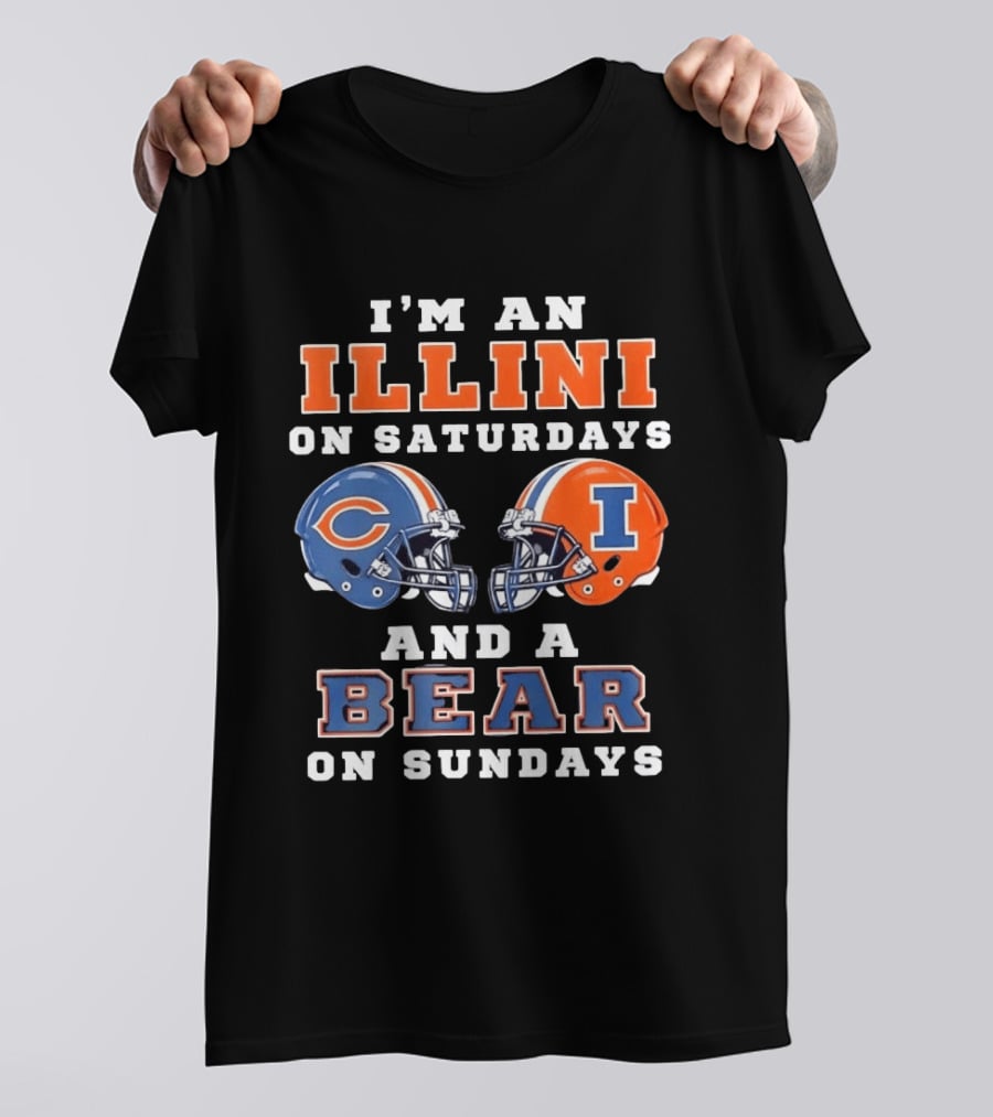 I'm An Illini On Saturdays And A Bear On Sundays Football Helmets T-Shirt