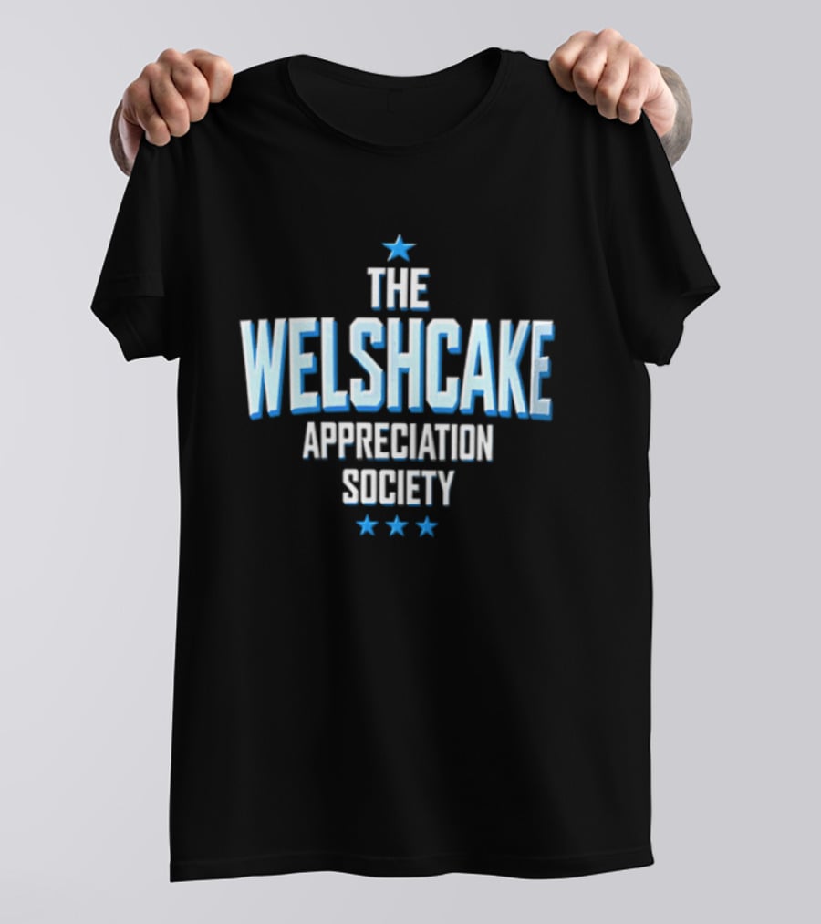 The Welshcake Appreciation Society Welsh Food Enthusiasts T-Shirt