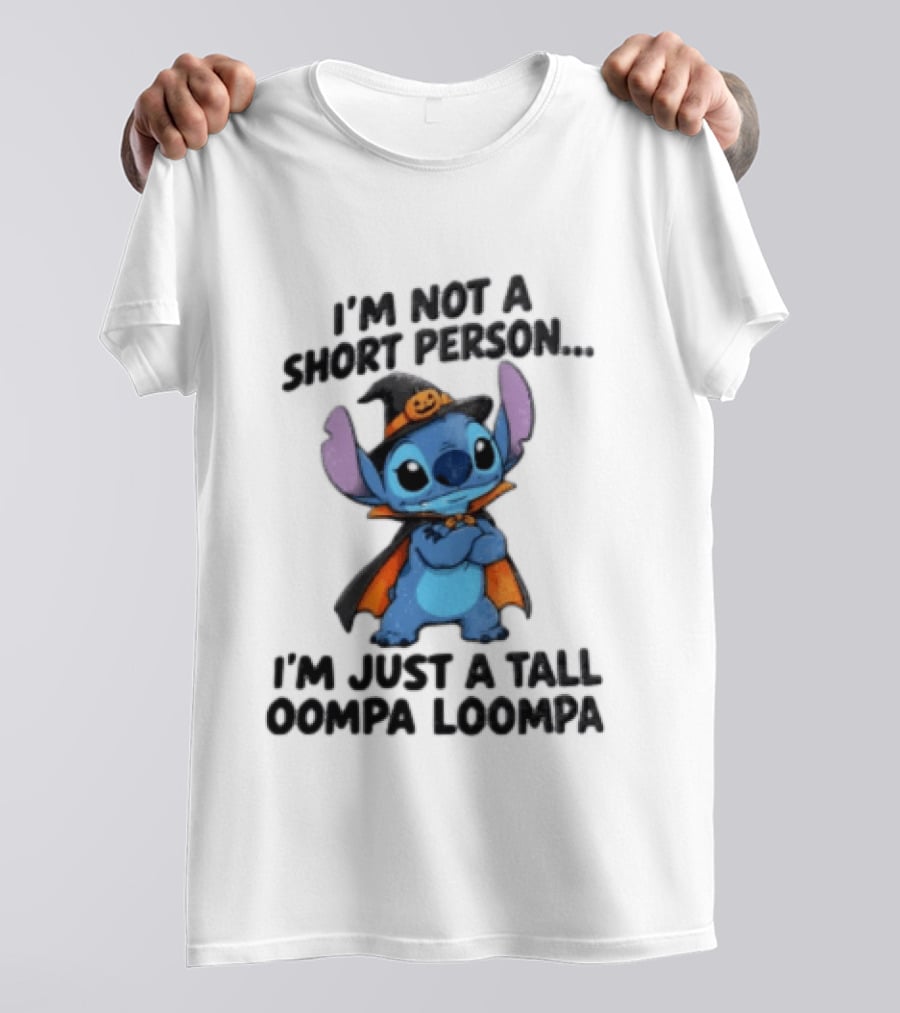 I'm Not A Short Person I'm Just A Tall Oompa Loompa Halloween Stitch T-Shirt