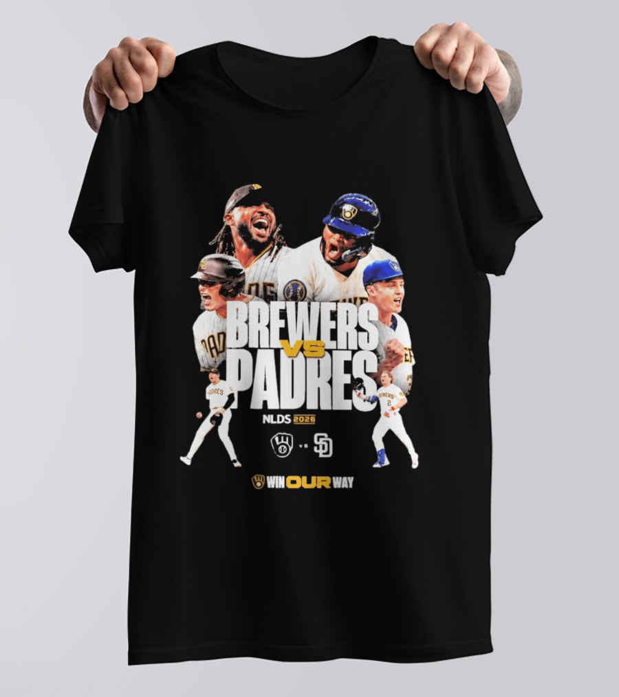 Brewers Vs Padres NLDS 2026 Win Our Way T-Shirt