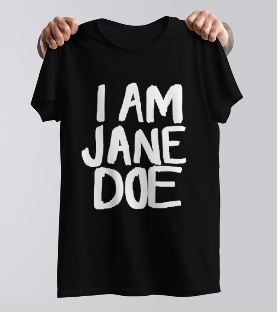 I Am Jane Doe T-Shirt