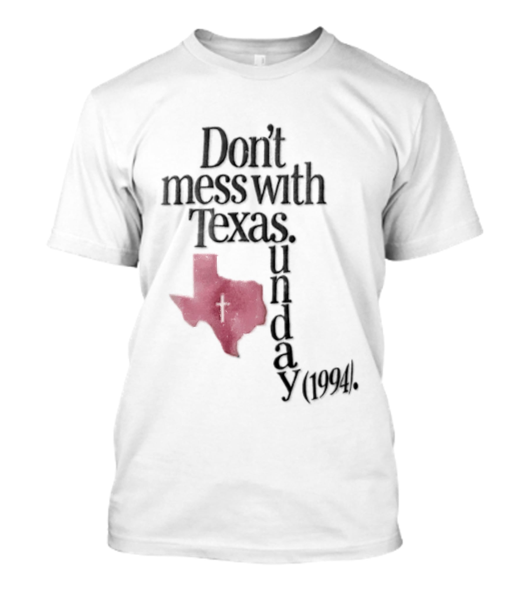 Don't Mess With Texas State Map Cross Sunday 1994 T-Shirt