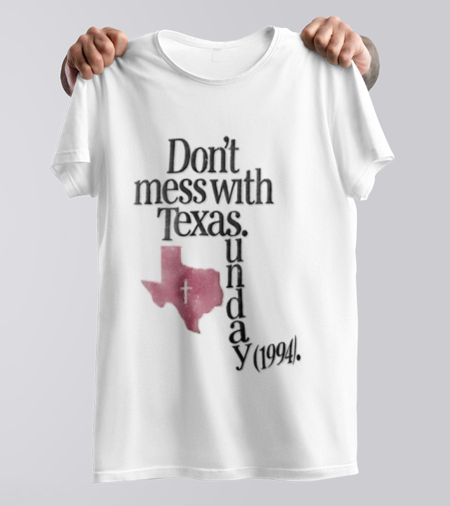 Don't Mess With Texas State Map Cross Sunday 1994 T-Shirt