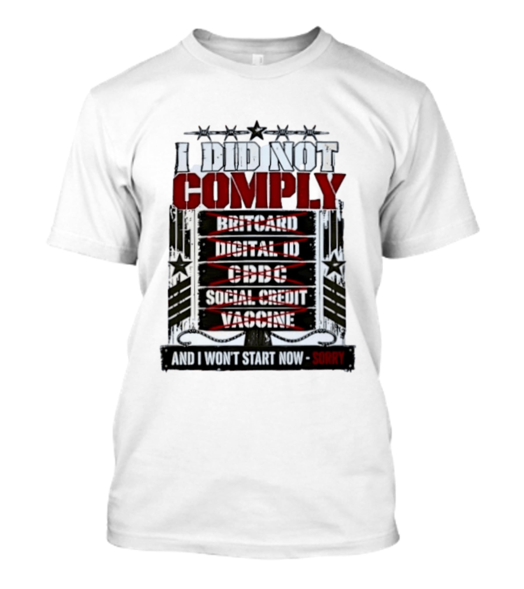 I Did Not Comply Britcard Digital ID CBDC Social Credit Vaccine Sorry T-Shirt