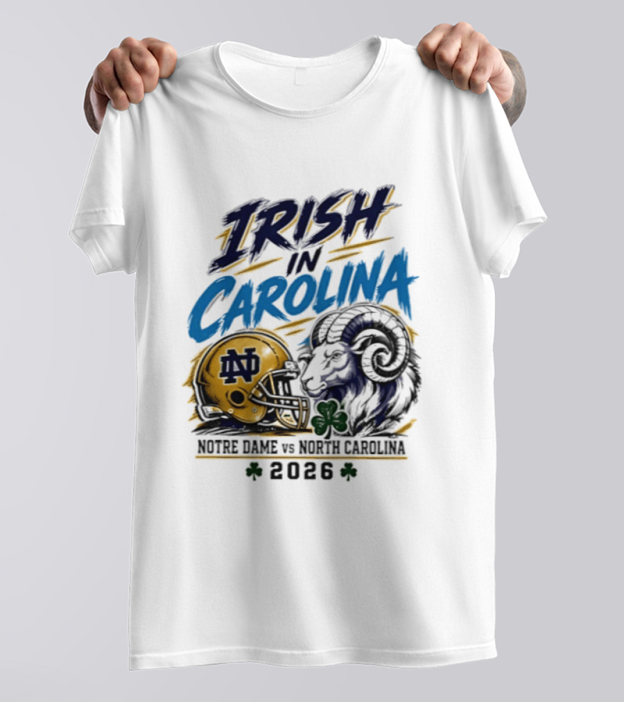 Irish In Carolina Notre Dame Vs North Carolina 2026 Football Rivalry T-Shirt