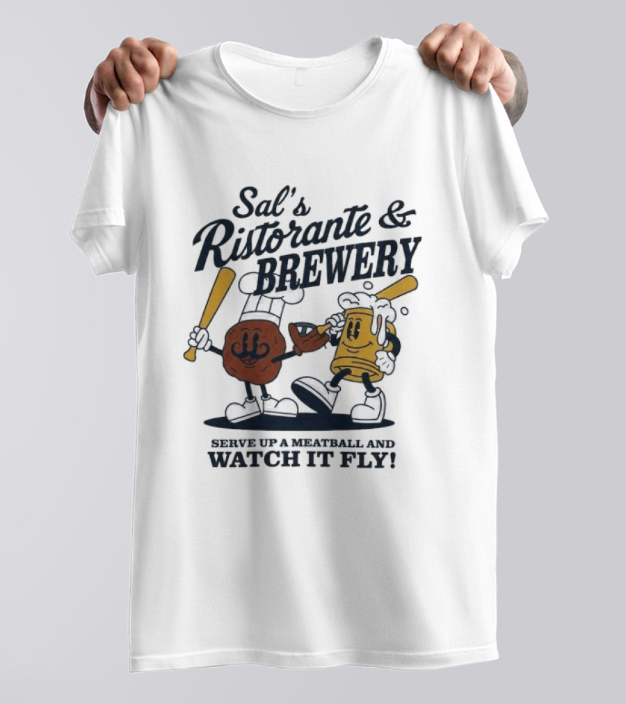 Sal's Ristorante And Brewery Serve Up A Meatball And It Fly Batter And Beer Baseball T-Shirt