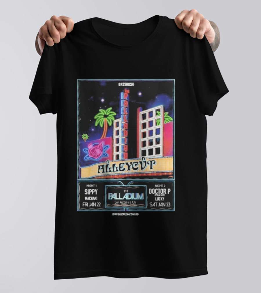 Bassrush Alleycvt The Palladium Los Angeles Night 1 Sippy Machaki Jan 22 Night 2 Doctor P Lucky Jan 23 T-Shirt