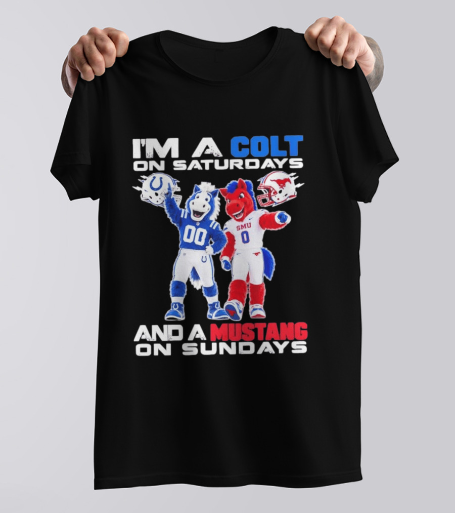 I'm A Colt On Saturdays And A Mustang On Sundays SMU Mascots Football Team T-Shirt
