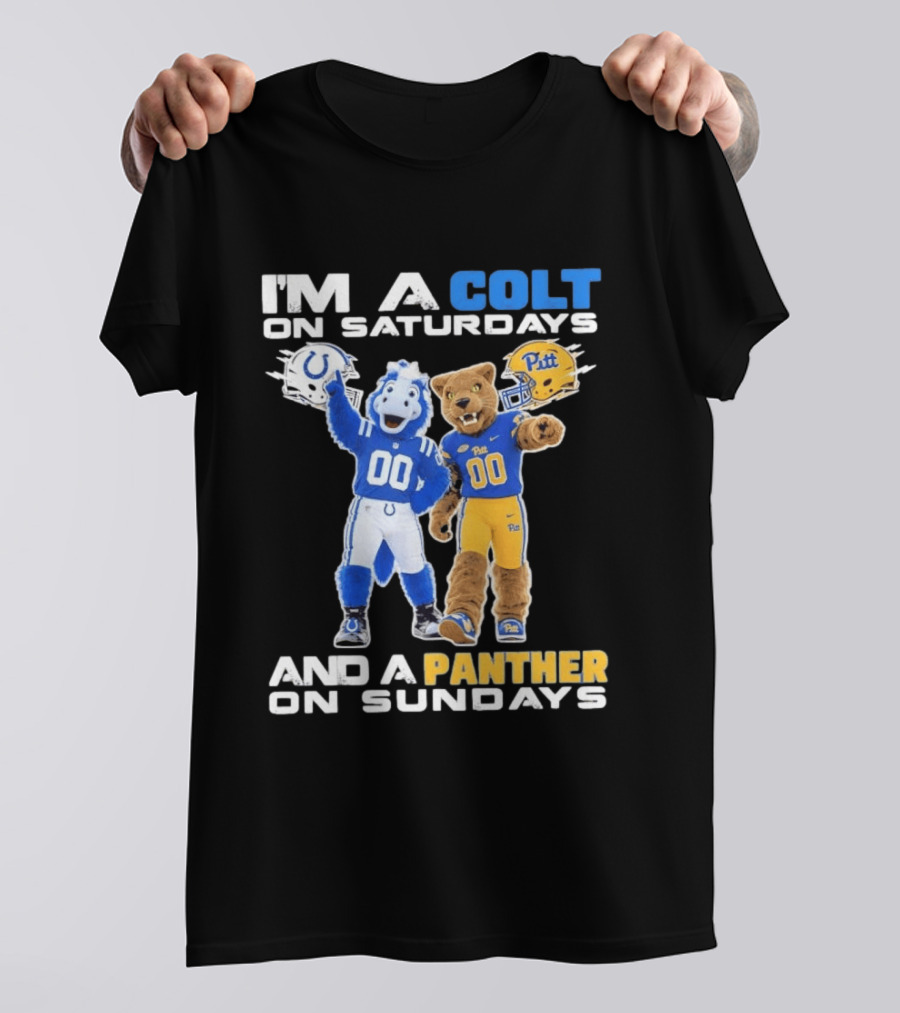 I'm A Colt On Saturdays And A Panther On Sundays Mascots Colts Pitt T-Shirt