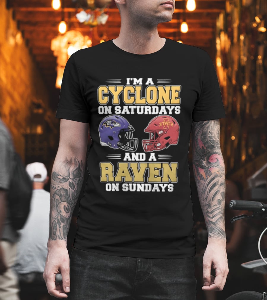 I'm A Cyclone On Saturdays And A Raven On Sundays Iowa State X Baltimore Ravens Helmets T-Shirt