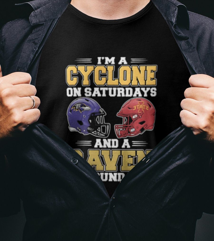 I'm A Cyclone On Saturdays And A Raven On Sundays Iowa State X Baltimore Ravens Helmets T-Shirt