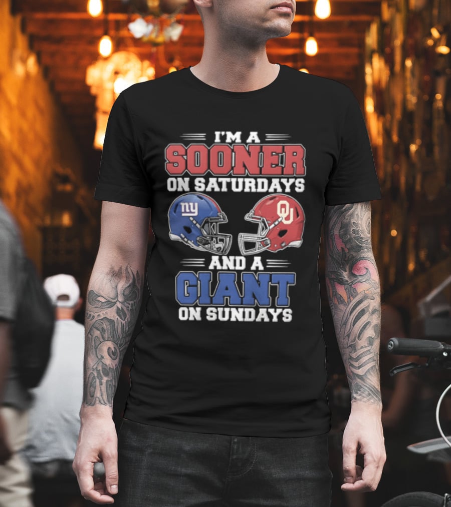 I'm A Sooner On Saturdays And A Giant On Sundays Oklahoma Sooners New York Giants Football Helmets T-Shirt